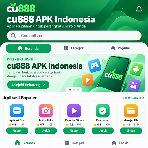 Panduan Pemasangan cu888 - Langkah Unduh hingga Membuka Aplikasi